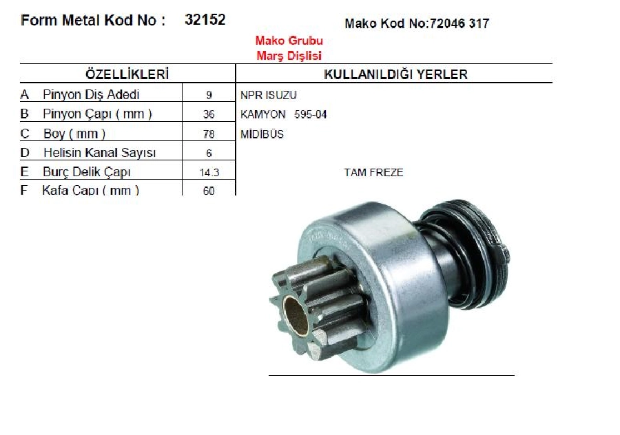 Marş Dişlisi Çatalsız Mako Tip 9D-6K-DAF - Isuzu Yeni Model Npr Kamyon Midibüs BOY:78 2000 Pinyon Çapı 36 2000 | OEM 32152