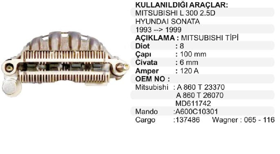 Diyot Tablası Mitsubishi Tip 100 2000 - Hyundai Sonata 3.0 (98 ), Mitsubishi L 300 2.5 (96 - ) | OEM 01705
