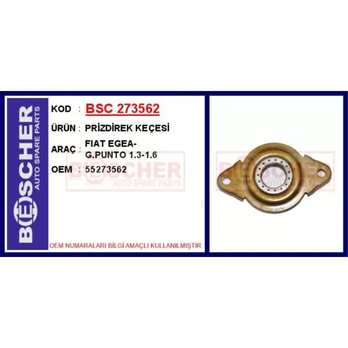 Prizdirek Keçesi Fiat Egea-G.Punto 1.3-1.6 | BSC 273562 | OEM 55273562
