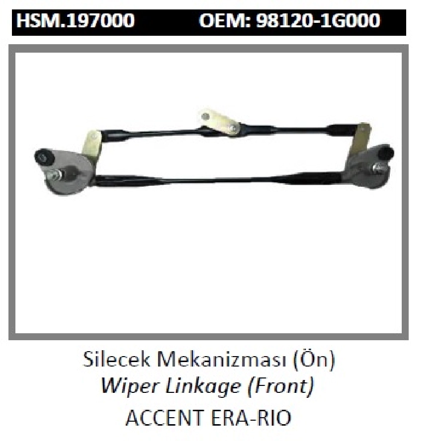 Ön Cam Silecek Mekanizması - Accent Era-Rıo 981201G000 | OEM HSM.197000