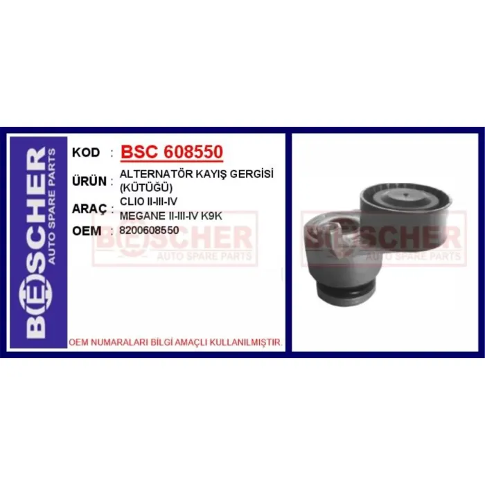 Alternatör Kayis Gergisi (Kütügü) Clio 2-3-4 Megane 2-3-4 K9K | BSC 608550 | OEM 8200608550