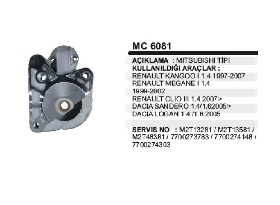 Marş Ön Kapak Mitsubishi Tipi Renault Kango Megane I 1.4 1992-2002, Clio 3 Dacia Sandero Logan 1,4-1,6 20 | OEM MC6081