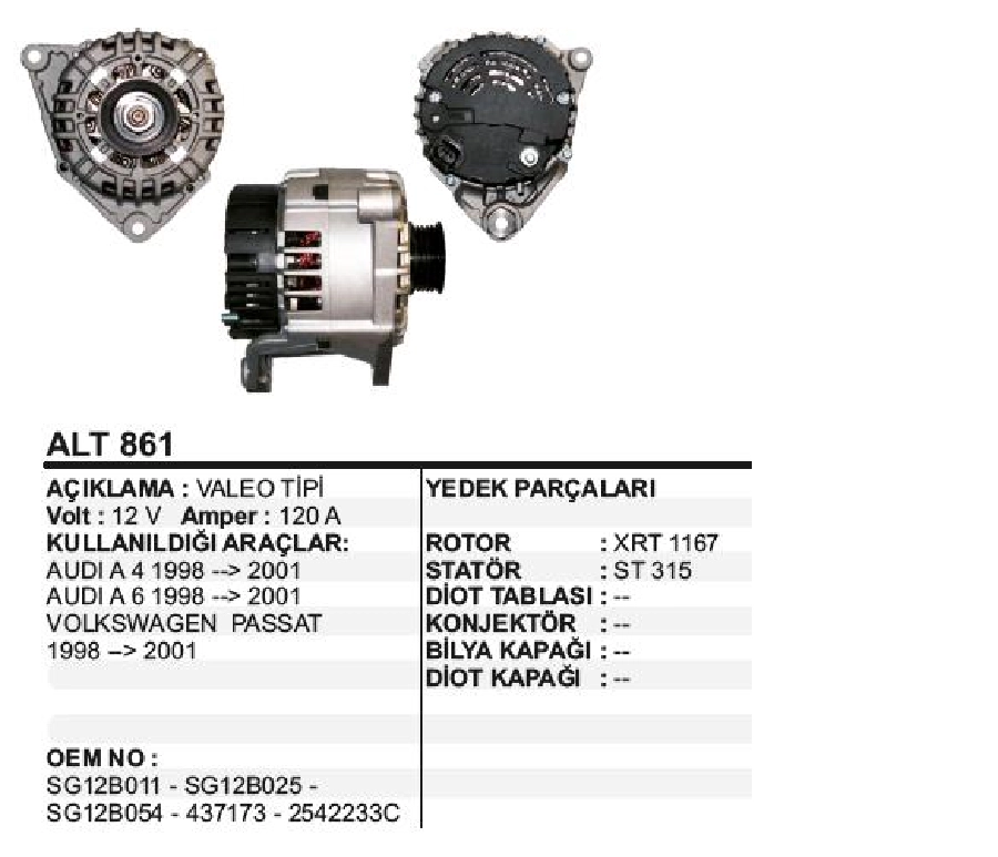 Alternatör 12V 120A Valeo Tipi Audi A4, A6, Passat 1998-2001, Passat Variant Skoda Superb 2.5 TDI 2003 ve sonrası İçten | OEM ALT861