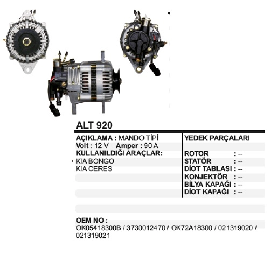 Alternatör 12V 90A Mando Tipi Kia Pregio 2.7D Bongo-Cerez İçten Soğutmalı Yeni Model | OEM ALT920