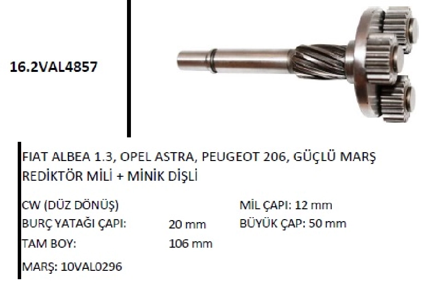 Redüktör Mili + Minik Dişli Marş: 10VAL0296 Fiat Albea 1.3, Opel Astra, Peugeot 206, Güçlü Marş Redi | OEM 16.2VAL4857