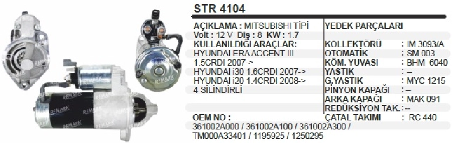 Marş Motoru 12V. 8D. 1.7 kW Mitsubishi Tipi Hyundai Era Accent 3 1.5 CRDI 2007 ve sonrası, İ30 1.6 CRDI 2007, İ20 | OEM STR4104