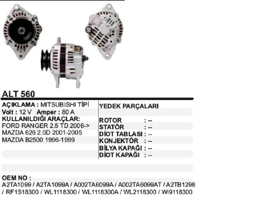 Alternatör 12V 80A Mitsubishi Tipi Ford Ranger 2.5 Td 2006 ve sonrası, Mazda 626 2.0D 2001-2005, Mazda B2500 1996-1999 | OEM ALT560