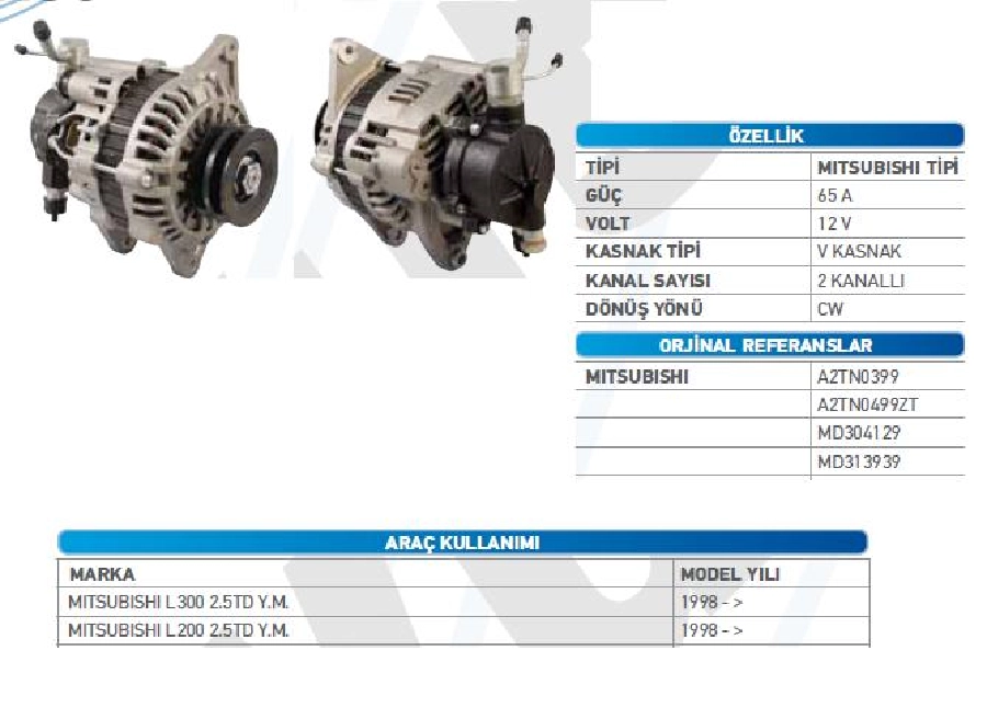 Alternatör 14V, 65A, V P. DİNAMO1 Mitsubishi L300 2.5 Dıesel L300 2.5 Dıesel Turbo 4x4 W ALT12664 | OEM WUT.1101.0109