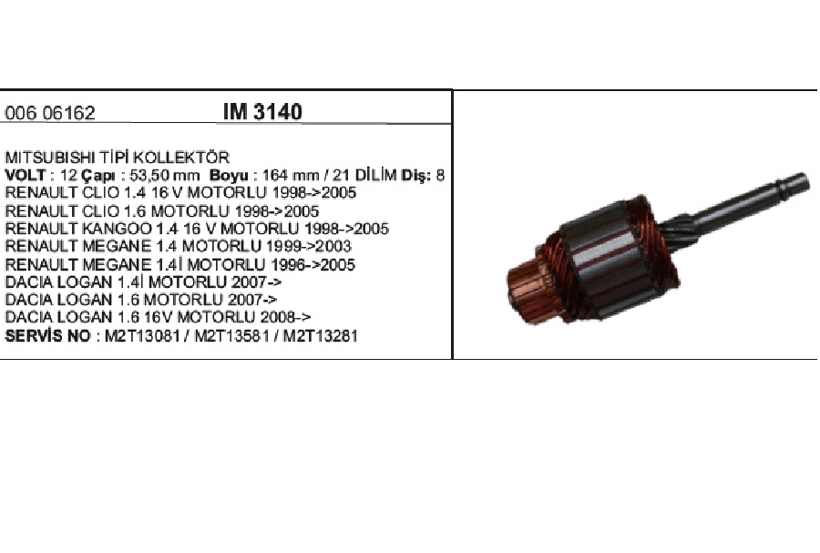 Marş Kollektörü Mitsubishi Tipi Im 3140 12V Renault Clio 1.4, 1.6, Kango 1.4, 1.6 Megane 1.4, 1.7, Dacia 1.4 | OEM IM3140