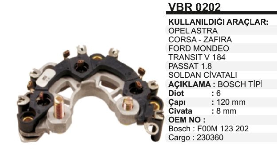 Diyot Tablası Bosch Tip 120mm - Opel Astra G 1.2 16V (98 - ), Corsa C 1.0 (00 - ), Mondeo, Zafıra VW Tran | OEM VBR0202