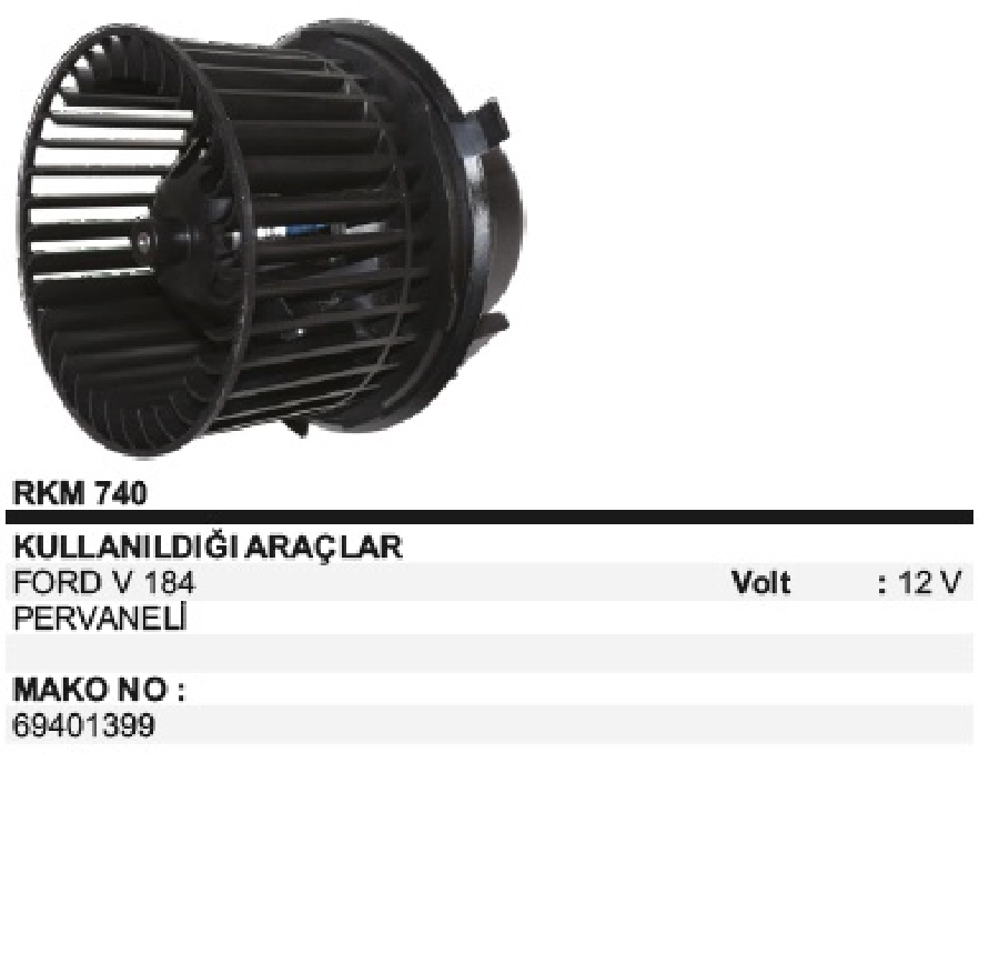 Kalorifer Mot. 12V - Ford Transit V183-V184 Pervaneli | OEM RKM740