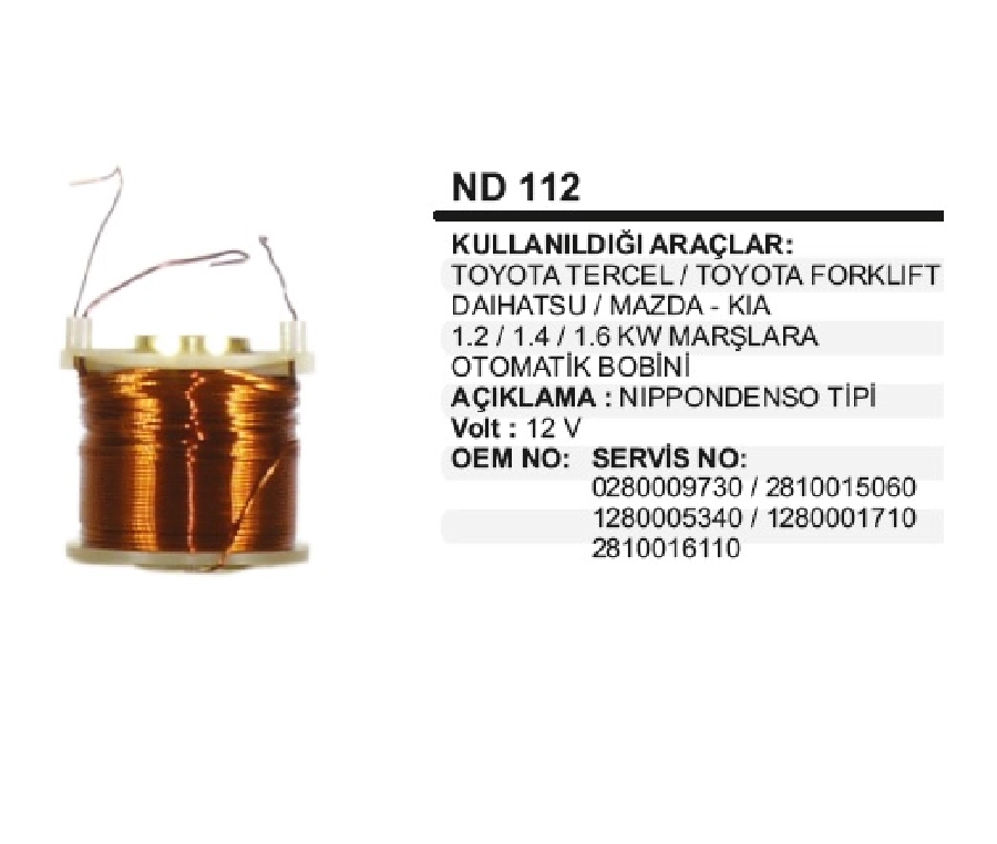 Marş Otom Bobini 12V Nippon Denso Tipi Mazda-Kia Toyota Dayhatsu 1,6KW Marşlarda Sagdan Cıft Tellı | OEM ND112
