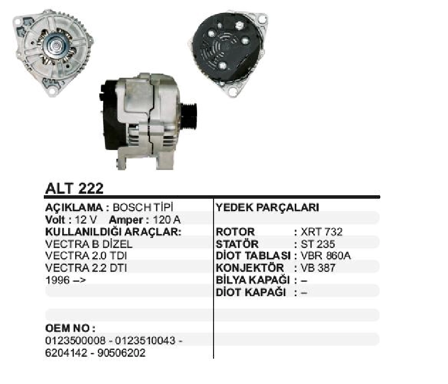 Alternatör 12V 120A Bosch Tipi Opel Astra G, H - Vectra 2,0DTI 2001 ve sonrası, 6 Kanallı Kasnak | OEM ALT222