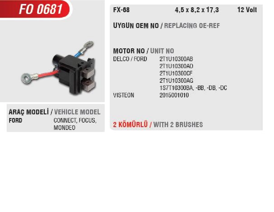 Alternatör Kom Yuva Vısteon Connect, Focus, Fiesta 4,5x8,5x16,5 (Uygun Kömür:FX68) | OEM FO0681