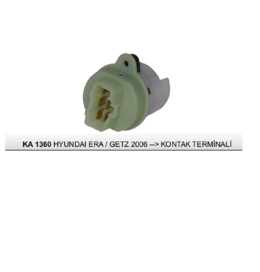 Era, Getz 2006 ve sonrası Kontak Termınalı | OEM KA1360
