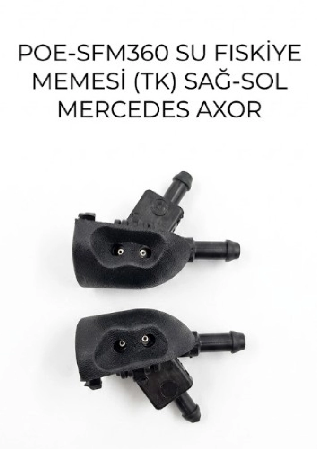 Su Fıskiye Memesi (Takım) Sağ-Sol Mercedes Axor | OEM SFM360