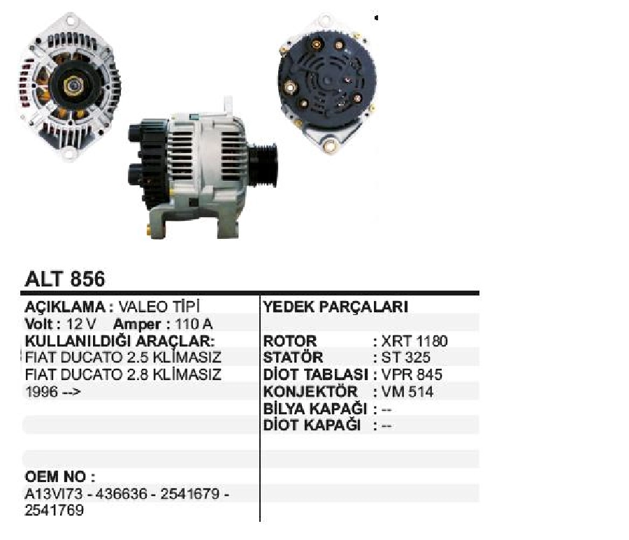 Alternatör 12V 110A Valeo Tipi Ducato 2.5TDI-2.8TD 94-02- Boxer 2.8TDI-Jumper 2.8DTII, 6 Kanallı Kasnak | OEM ALT856