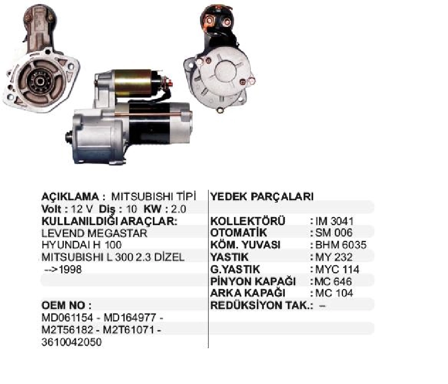 Marş Motoru 12V. 10D. 2.0KW Mitsubishi Tipi Mega Star Hyundai Starex, H1, Kia Bongo, Preggio 2,5TCI, L200-30 | OEM STR6047