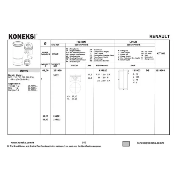 Gömlek Twingo (D7F) - 1.2 8V 69MM Semi | KONEKS 131903 | OEM 7701474305