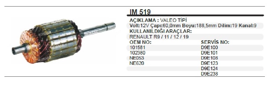 Marş Kollektörü Valeo Tip 12V Renault 9 - 11 - 12 - 19 19 Dilim 9 Kanal Çap 60 2000 Uzunluk 188,5 2000 | OEM IM519