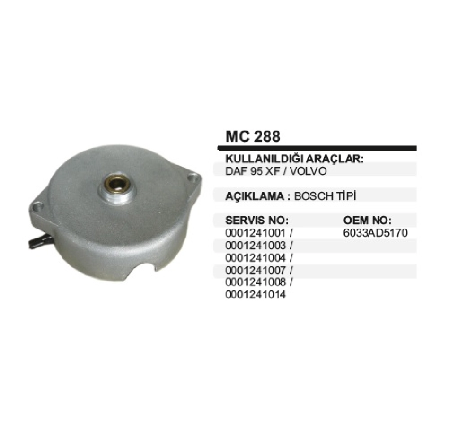 Marş Arka Kap. Bosch Tipi 241 DAF 95 Xf, Volvo MAK288 | OEM MC288