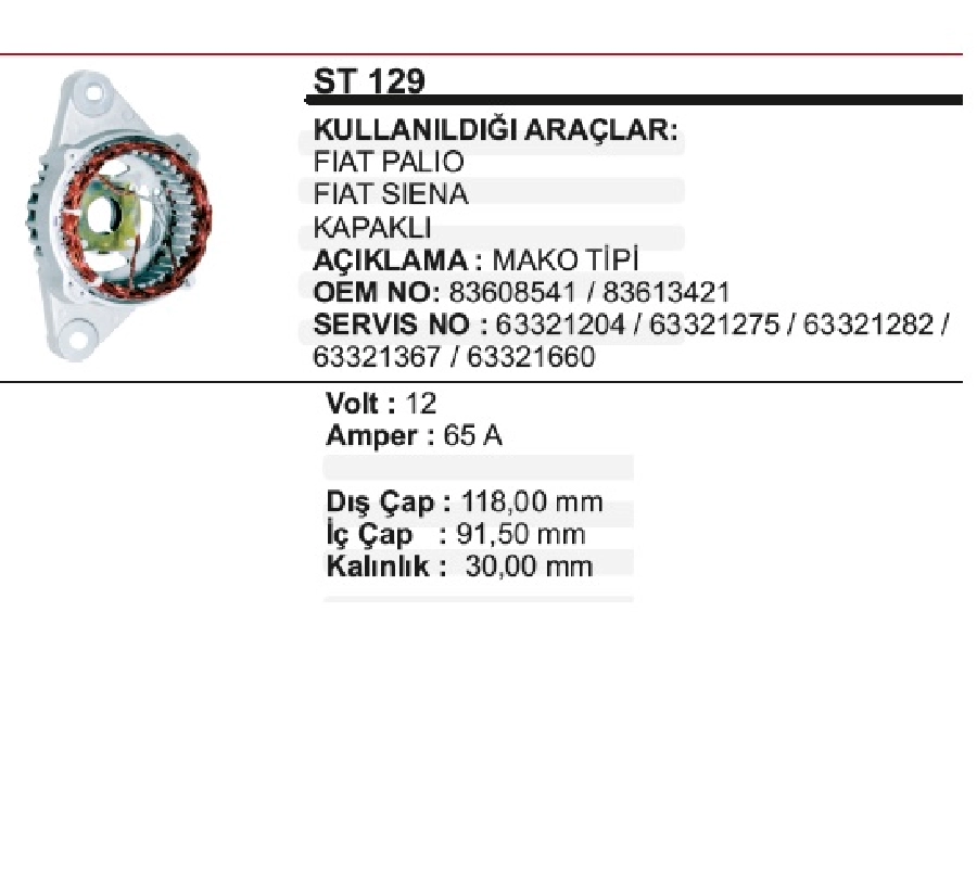 Statör Mako Tip 12V 65A Palio Siena Weekend Doğan Şahin Kartal. { Kapaklı } (10069) | OEM 120412