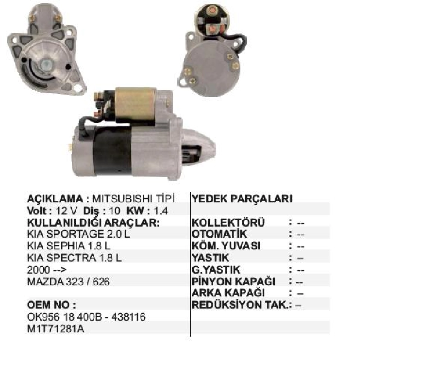 Marş Motoru 12V 10D 1,4 kW Mitsubishi Tipi Ford Probe 16V Manuel, Mazda 3,23, 6,26, Kia Sportage, Sephia 2000 ve sonrası | OEM STR4114