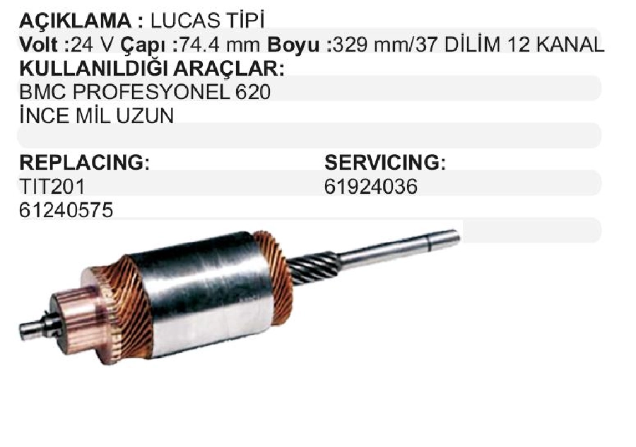 Marş Kollektörü 24V - Fatih-Profesyonel 620 İnce Mil Uzun Freze ( Burç Takımı TCT119 ) Eski NO:TIT201 | OEM TIT212