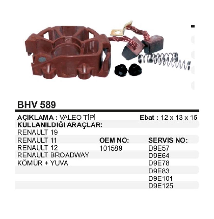 Marş Kömür Yuvası Valeo 101589 Renault 9-12 2KOMUR + Yaylı | OEM BHV589