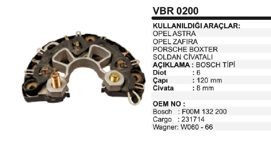 Diyot Tablası - Bosch Tipi 120mm Clio-Laguna-Megane, Opel Astra Transit T15, Porsche 911 | OEM VBR0200