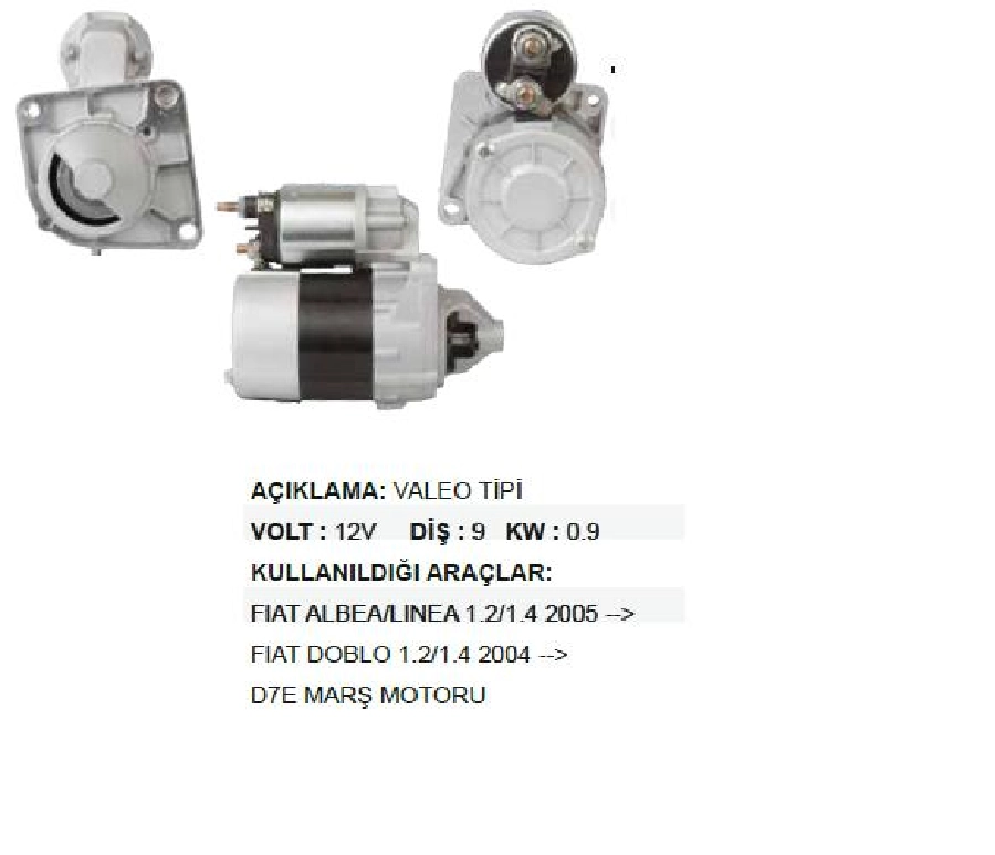 Marş Motoru 12V. 9D. 0.9 kW Valeo Tipi Fiat Albea-Linea 1.2, 1.4 2005 ve sonrası, Doblo 1.2, 1.4 2004 ve sonrası İde | OEM STR3262