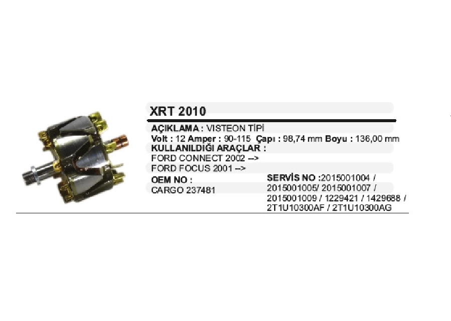 Rotor 12V 115A Vısteon Tipi Ford Connect, Focus 2001 ve sonrası ÇAP:98,74mm BOY:136mm | OEM XRT2010