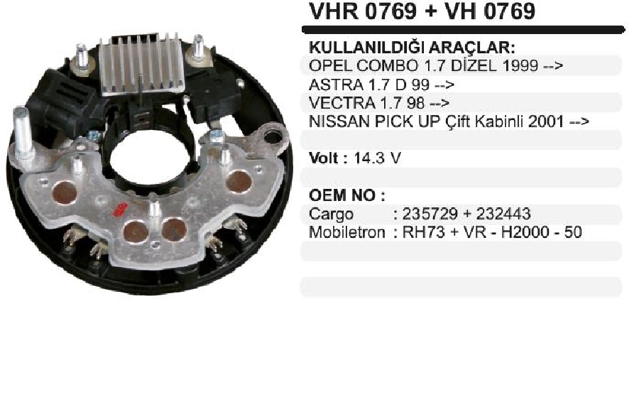 Konjektör + Diyot 12V - Opel Combo-Astra-Vectra 1,7 Dizel 1998 ve sonrası Nissan Pick Up Çift Kabinli 2001 ve sonrası | OEM VHR0769+VH0769