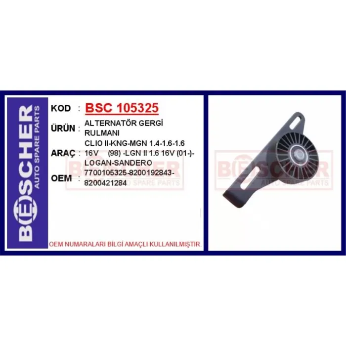 Alternatör Gergi Rulmani Clio 2-Kng-Mgn 1.4-1.6-1.6 16V (98) -Lgn 2 1.6 16V (01-)-Logan-Sandero | BSC 105325 | OEM 7700105325-8200192843-8200421284