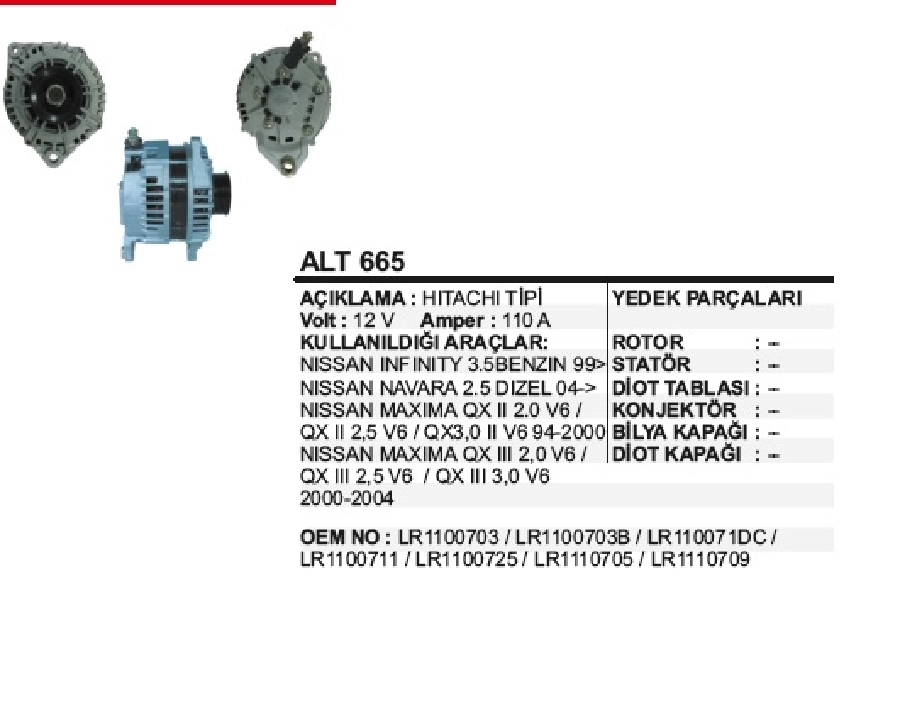 Alternatör 12V 110A Hitachi Tipi Nissan Navara 2,5 Dizel 2004 ve sonrası Maxıma Qx 2 2.0 V6, QX3,0 2 V6, İnfini | OEM ALT665