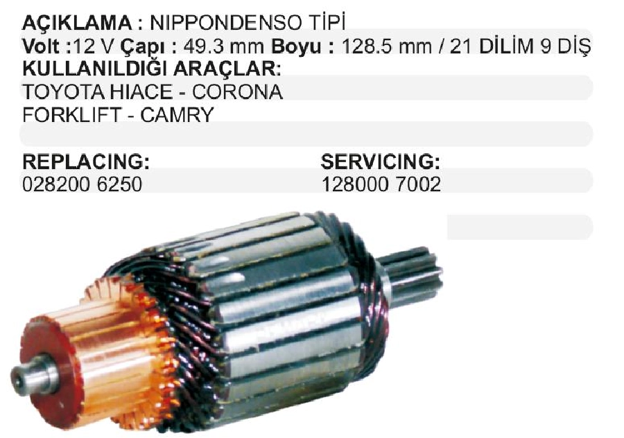 Marş Kollektörü 12V Nippon Denso Tipi ÇAP:49,3mm BOY:128,5mm Dilim:21 9 Diş Toyota 2.4 Pıck Up Hilux - -98 | OEM IM3102