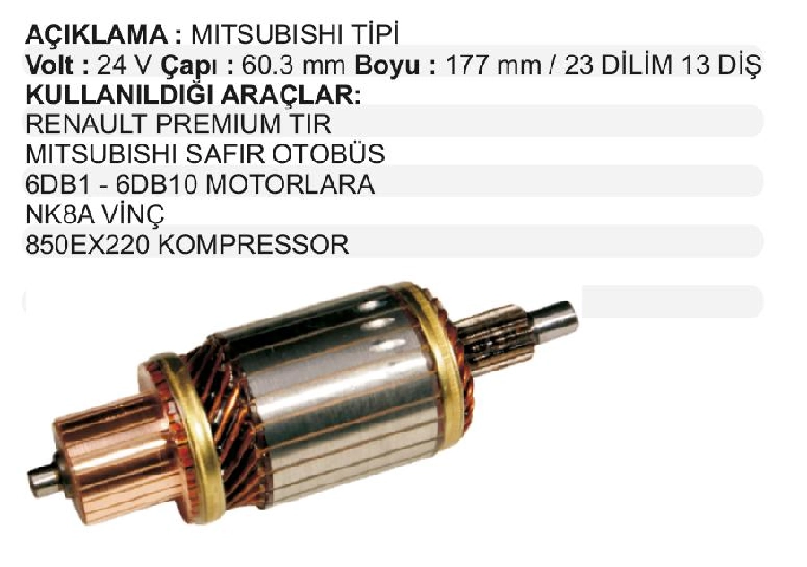 Marş Kollektörü Mitsubishi Tip 24V Ford Cargo Renault Tır, Magnum MAN TGA Yeni Model Mitsubishi Safir 6DB1 - 8DB1 | OEM IM3096