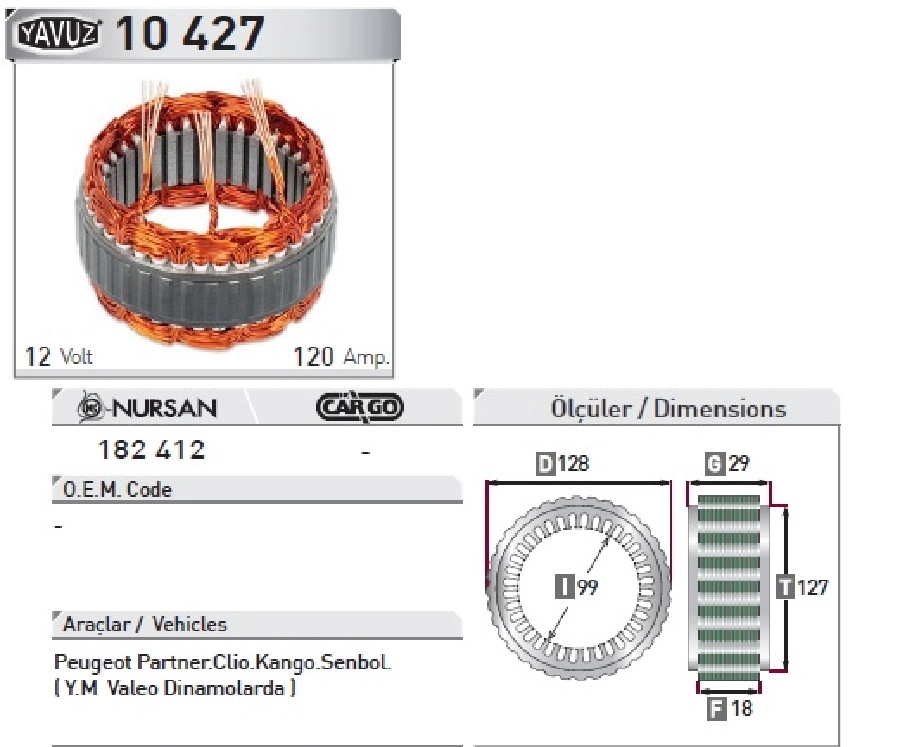 Statör 12V 120A Valeo Tipi Peugeot Partner Clio Kango Senbol. { Yeni Model Valeo Dınamolarda } Yavuz 104 | OEM 182412