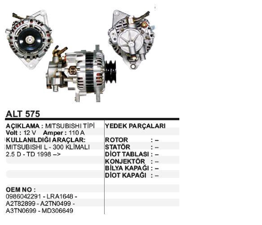 Alternatör 12V 110A Mitsubishi Tipi L300 Klimalı 2.5D Td 1998 ve sonrası Vakumlu Tip Çift Kasnak Oval Soket | OEM ALT575