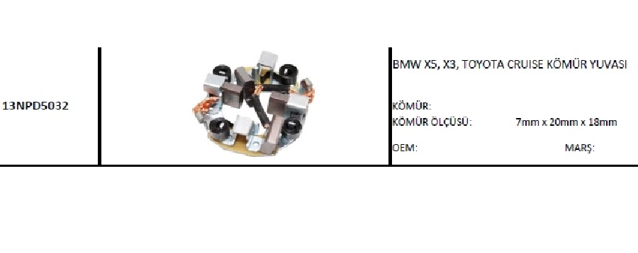 Marş Kömür Yuvası 12V Denso Tipi BMW X5, X3, Toyota Cruıse | OEM 13NPD5032