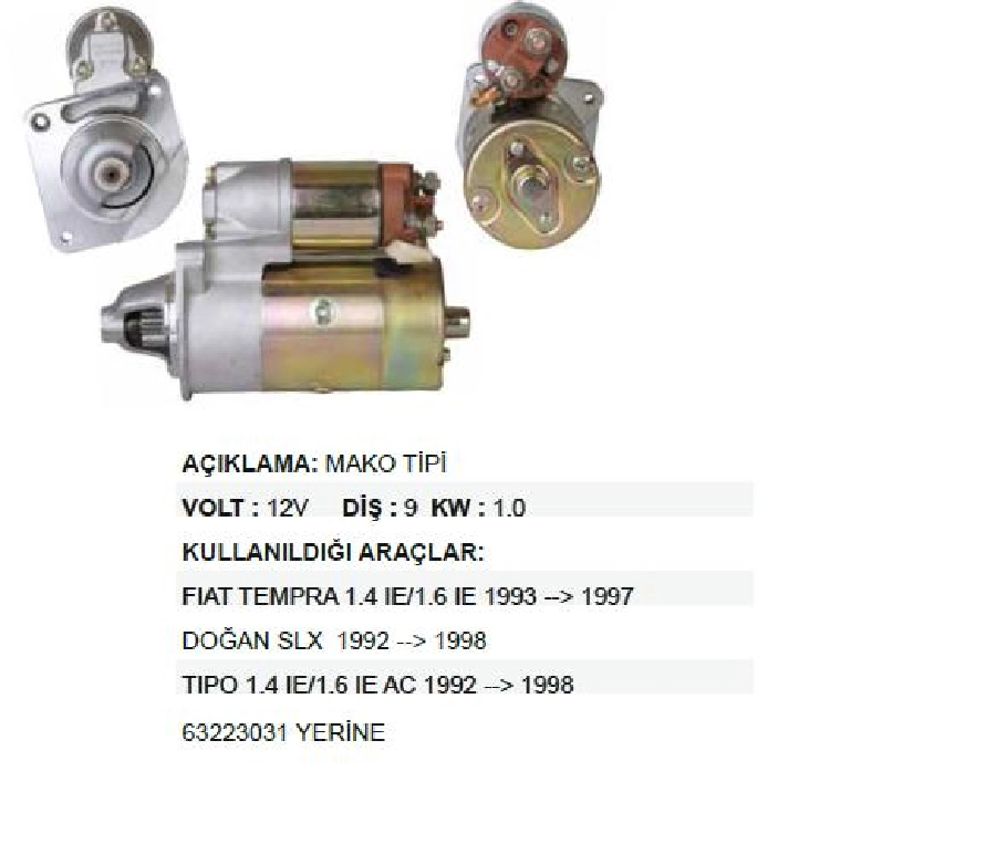 Marş Motoru 12V. 9D. 1.0 kW Mako Tipi Fiat Tempra 1.4İE, 1.6İE 1993-1997, Doğan SLX 1992-1998, T | OEM STR4690