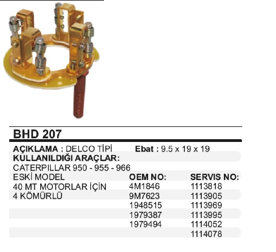 Marş Kömür Yuvası Delco Tipi Caterpillar 950-955-966 4'LU Eski Model | OEM BHD207