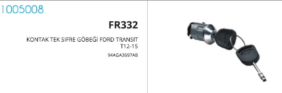 Ford Transit T12 T15 Kontak Tek Sıfre | OEM FR332
