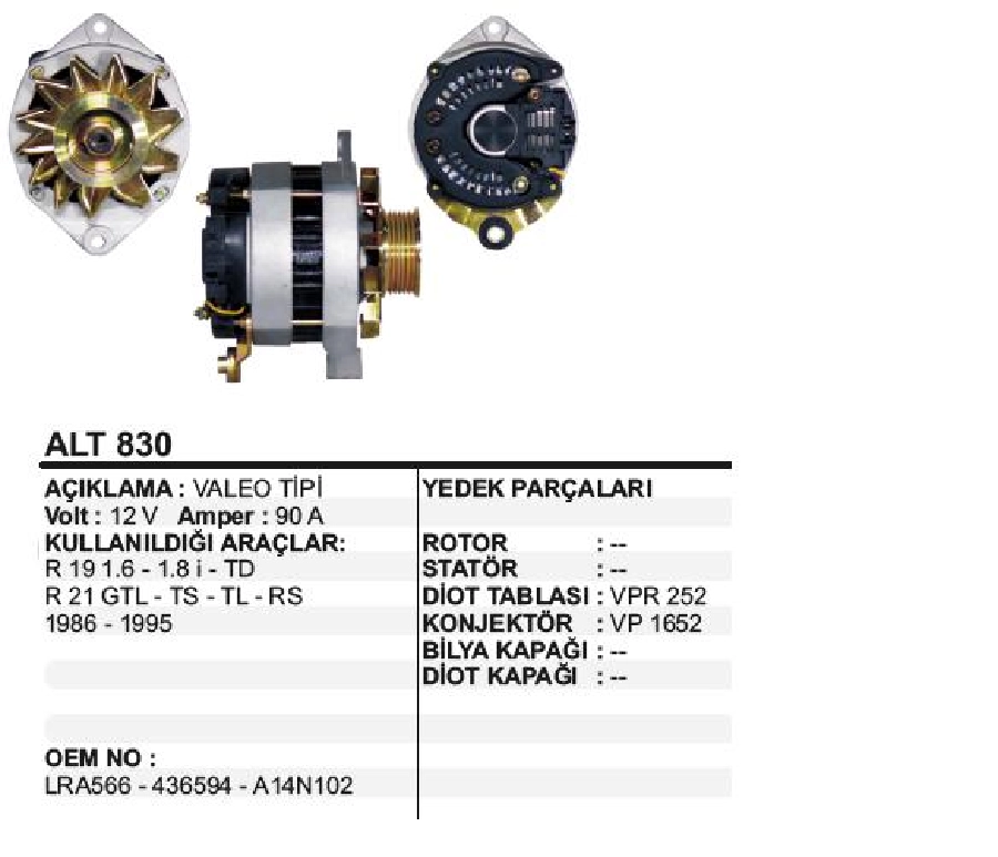 Alternatör 12V 90A Valeo Tipi Renault 9 Rni 1997 ve sonrası Renault 19 1,6, 1,8İ TDI, 21 Gtl, Ts, Tl, Rs 1986-1995, 6 Kanallı Kasnak | OEM ALT830