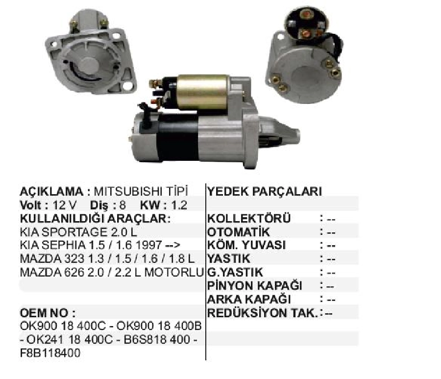 Marş Motoru 12V 8D 1,2 kW Mitsubishi Tipi Mazda 3,23 1,5, 1,6, 1,8, 626 2,0L 2,2L, Kia Sportage, Sephia, Rio, Care | OEM STR4120