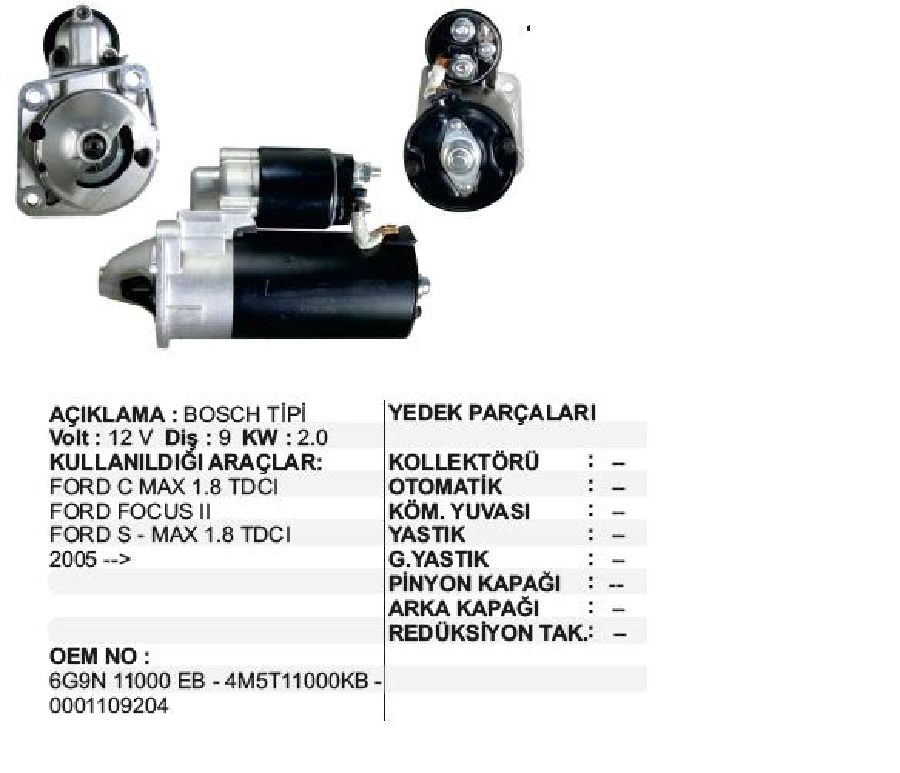 Marş Motoru 12V 2,0KW 9D Bosch Tipi C-Max 1,8TDCI 2005 ve sonrası Focus 2 1,8TDCI 2005 ve sonrası S-Max 1,8TDCI 2005 ve sonrası | OEM STR6822
