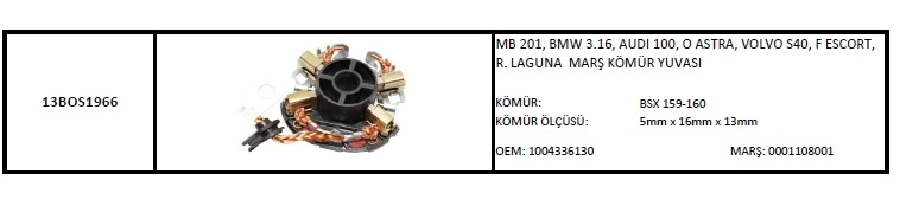 Marş Kömür Yuvası Mb 201, BMW 3.16, Audi 100, O Astra, Volvo S40, F Escort, R. Laguna | OEM 13BOS1966