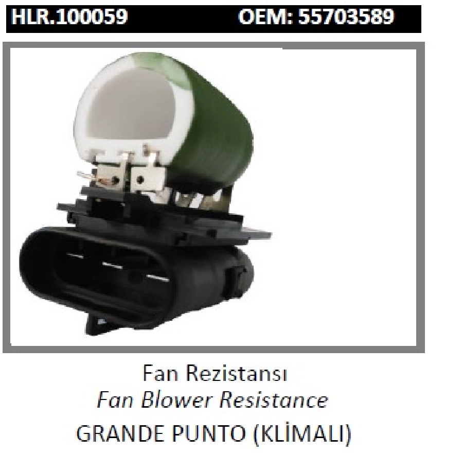 Kalorifer Rezistansı - Corsa D 1341919 1641641 55703589- Linea, Grande Punto 55703589 | OEM HLR.100059