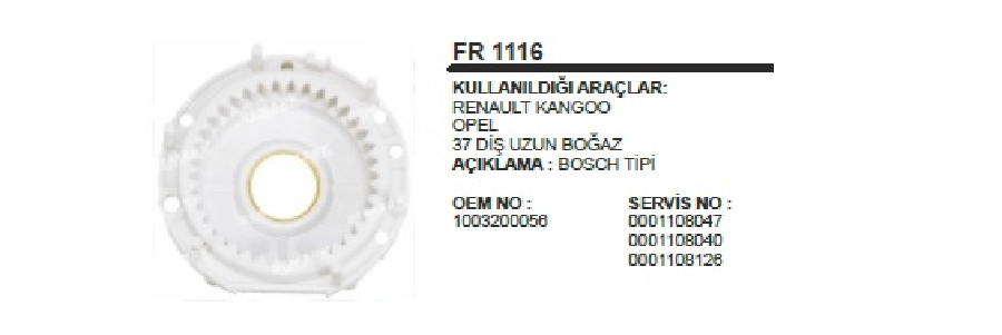 Redüktör Fiberi Bosch Tipi Renault Kango, Opel 37 Diş Uzun Boğaz | OEM FR1116