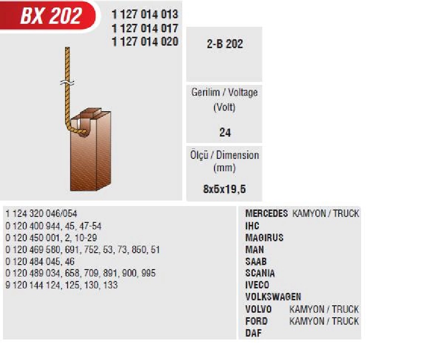 Alternatör Kömürü 24V Bosch Tipi - Mercedes, Magirus, MAN, Saab, Scania, Iveco, VW, Volvo | OEM BX202